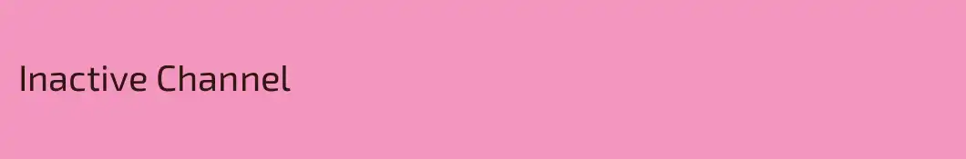 Inactive Channel